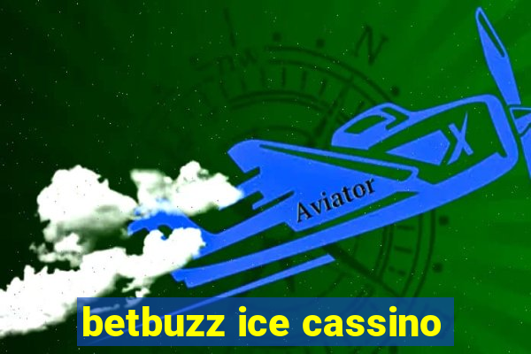 betbuzz ice cassino